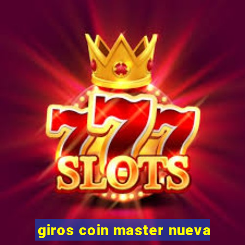 giros coin master nueva